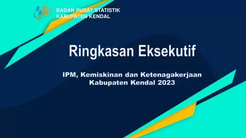 Executive Summary of HDI, Poverty and Employment in Kendal Regency 2023