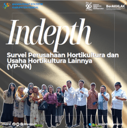 Indepth Survei Perusahaan Hortikultura dan Usaha Hortikultura Lainnya (VP-VN)