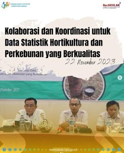 Kolaborasi dan Koordinasi untuk Data Statistik Hortikultura dan Perkebunan yang Berkualitas