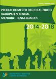 Gross Regional Domestic Product Of Kendal Regency By Expenditures 2014-2018