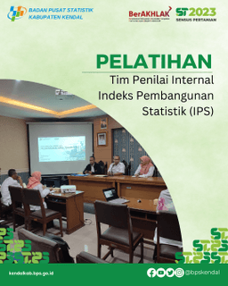 Pelatihan Tim Penilai Internal Indeks Pembangunan Statistik Kabupaten Kendal 2023