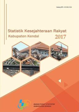 STATISTIK KESEJAHTERAAN RAKYAT KABUPATEN KENDAL 2017