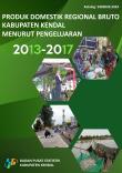 Produk Domestik Regional Bruto Menurut Pengeluaran Kabupaten Kendal 2013 - 2017